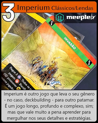 A imagem apresenta uma carta do jogo "Imperium", destacando aspectos de gameplay como invasão e deckbuilding, e enfatiza sua profundidade e complexidade. (Legendado por IA)