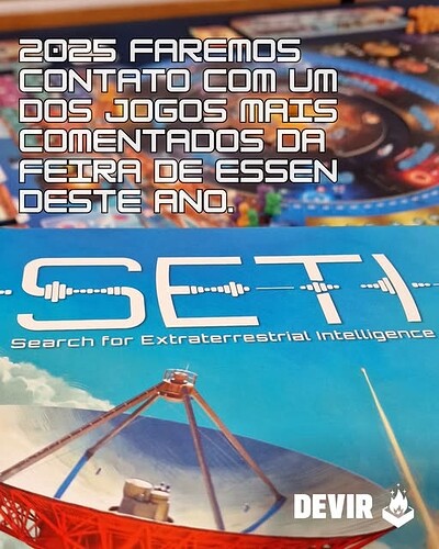 A imagem apresenta uma referência ao jogo "SETI" e menciona que em 2025 será feito contato com um dos jogos mais comentados na feira de Essen deste ano. (Captioned by AI)
